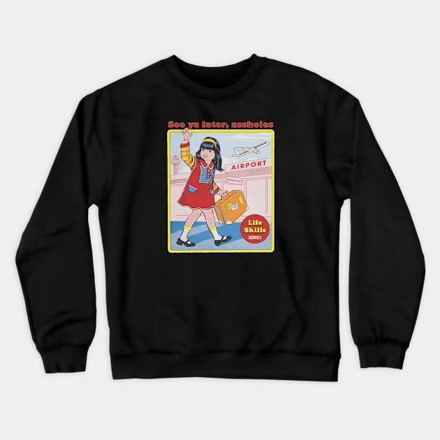 See ya Crewneck Sweatshirt by EvanRude